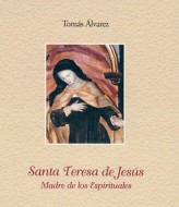 Santa Teresa de Jesús. Madre de los Espirituales