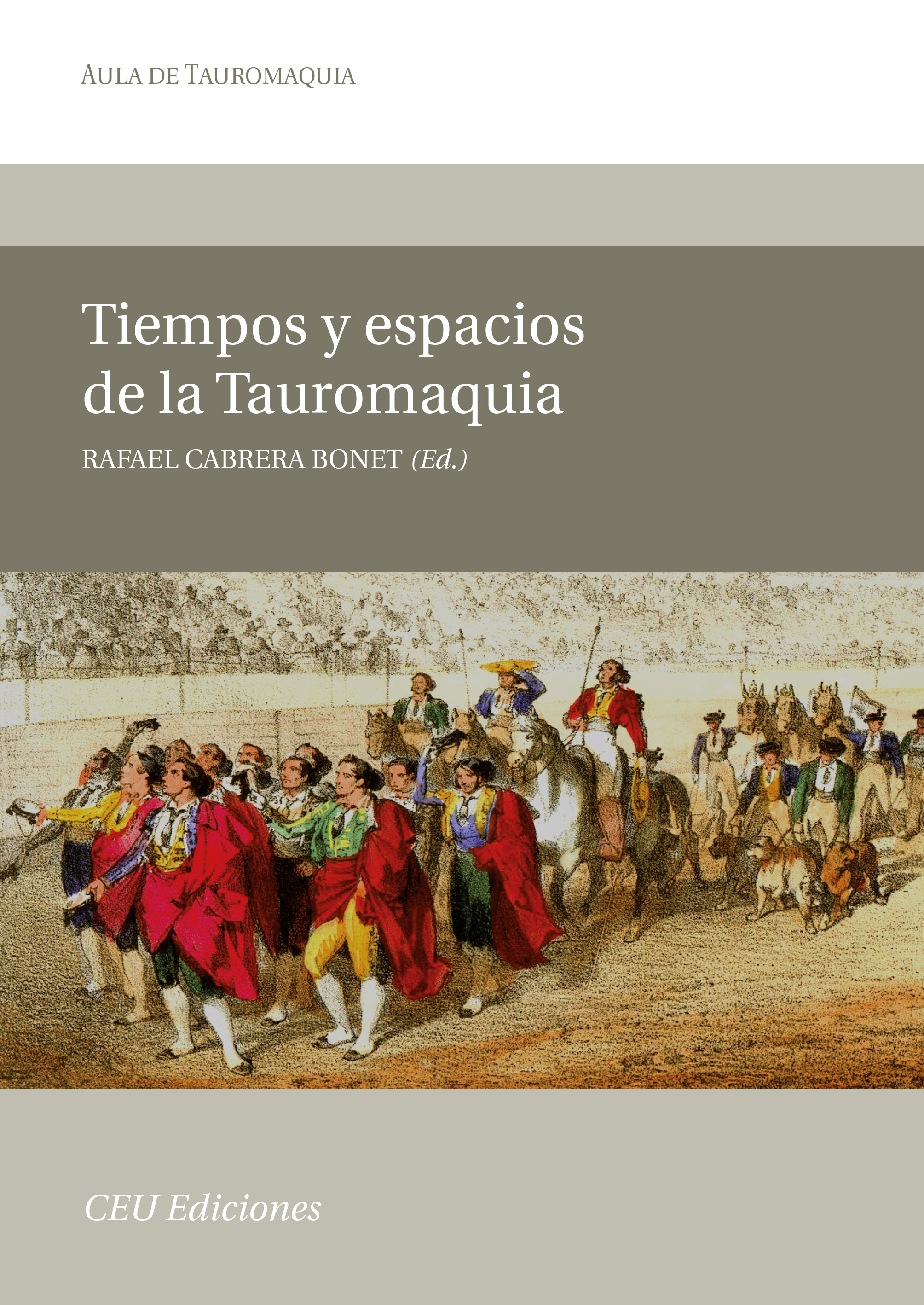 Tiempos y espacios de la tauromaquia
