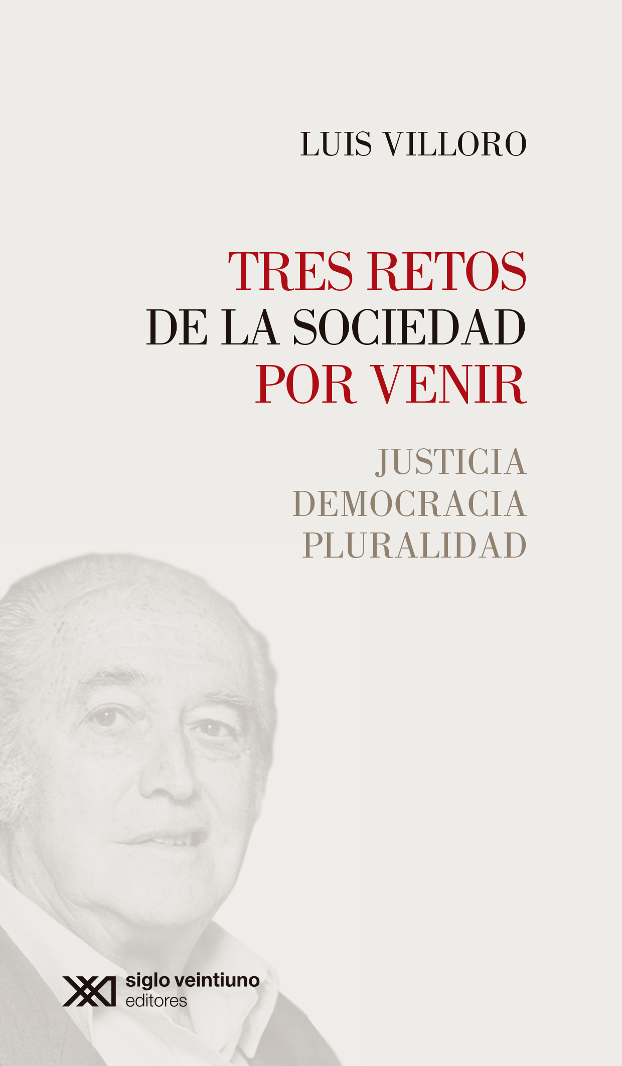 Tres retos de la sociedad por venir: justicia, democracia, pluralidad