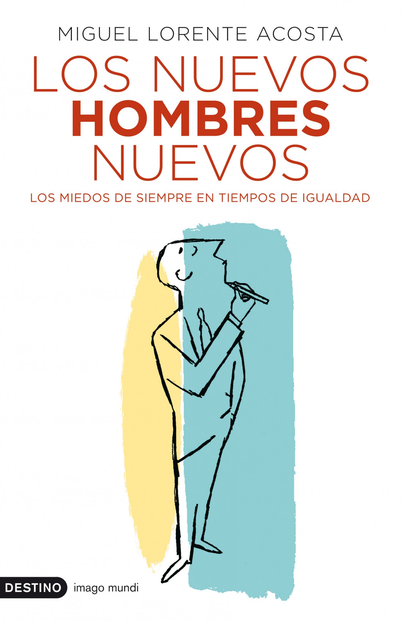 Los nuevos hombres nuevos