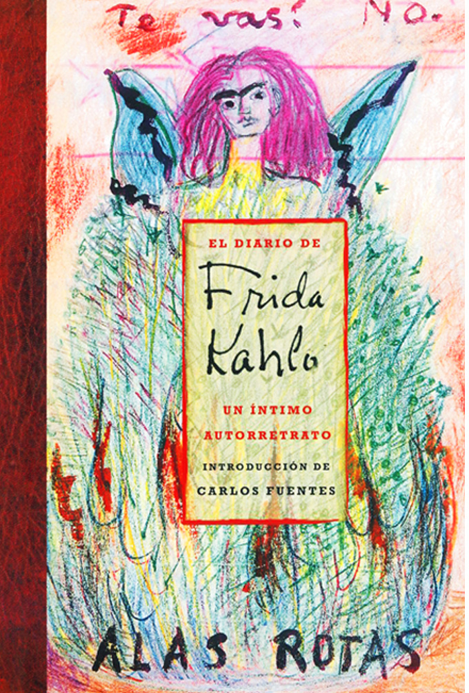 El diario de Frida Kahlo. Un íntimo autorretrato