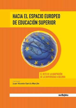 Hacia el Espacio Europeo de Educación Superior.