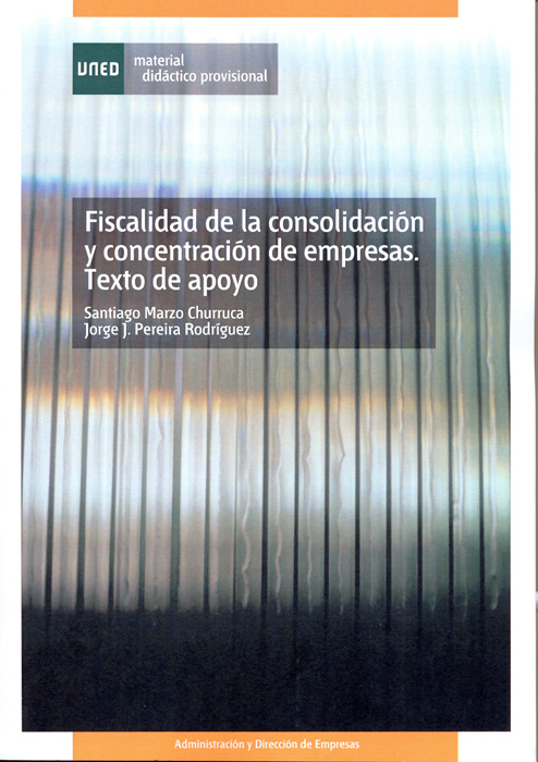 Fiscalidad de la consolidación y concentración de empresas. Texto de apoyo