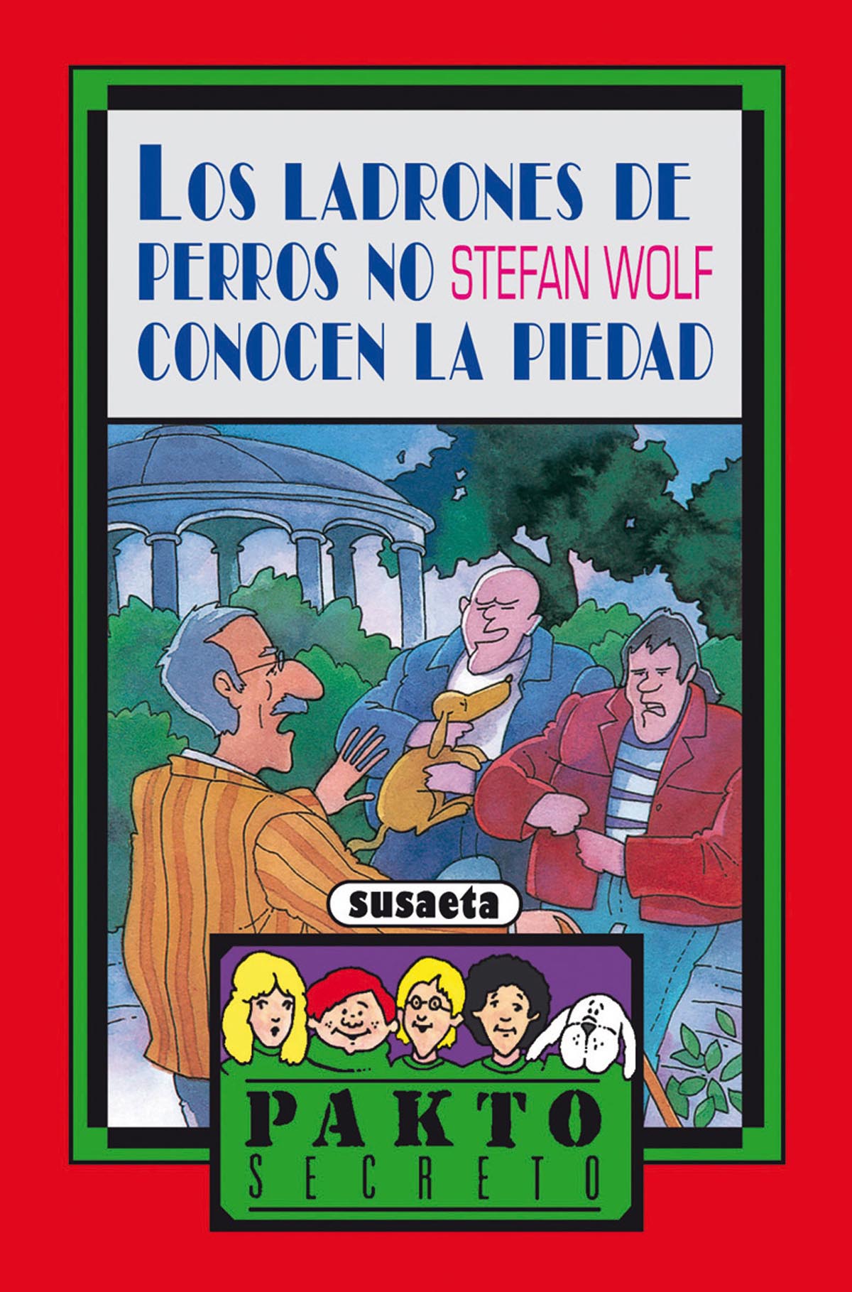 Los ladrones de perros no conocen la piedad