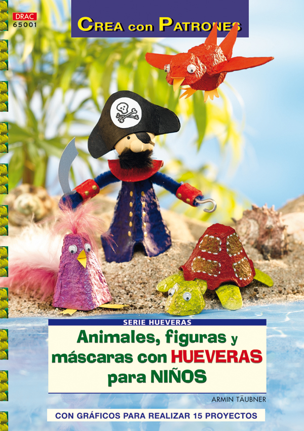 Serie Hueveras nº 1. ANIMALES, FIGURAS Y MÁSCARAS CON HUEVERAS PARA NIÑOS.