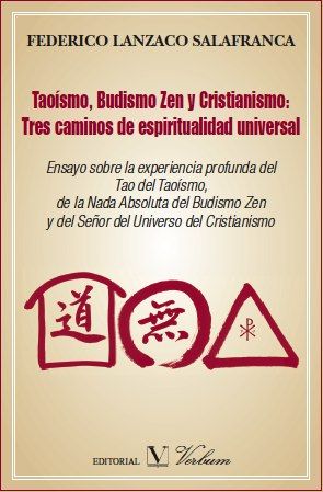 Taoísmo, Budismo Zen y Cristianismo: Tres caminos de espiritualidad universal