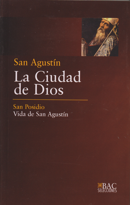 La Ciudad de Dios; Vida de San Agustín