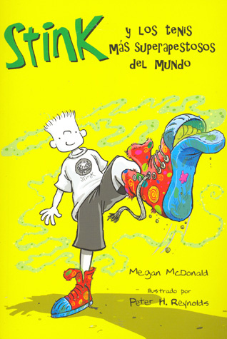 Stink y los tenis más superapestosos del mundo ( Serie Stink 3 )