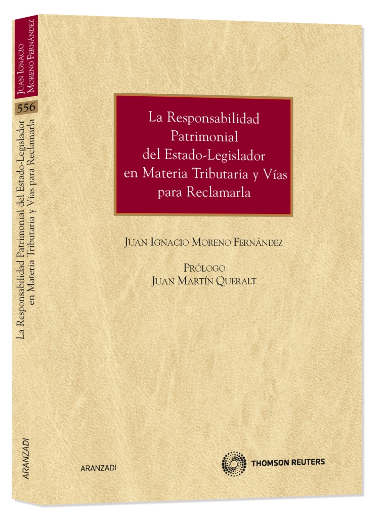 La responsabilidad patrimonial del Estado-legislador en materia tributaria y vías para reclamarla