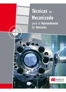 Técnicas de mecanizado para el mantenimiento de vehículos pack