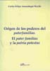 Origen de los poderes del paterfamilias. El pater familias y la patria potestas