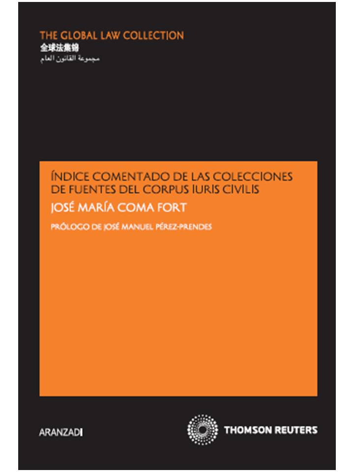 Índice comentado de las colecciones de fuentes del Corpus iuris civilis