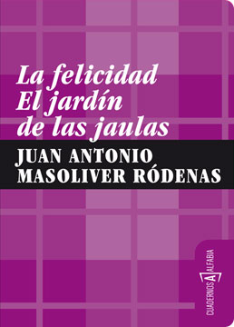 La felicidad. El jardín de las jaulas