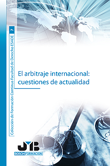 El arbitraje internacional : cuestiones de actualidad.