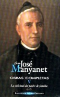 Obras completas de San José Manyanet. V: La solicitud del padre de familia. Epistolario de José Manyanet (y 2)