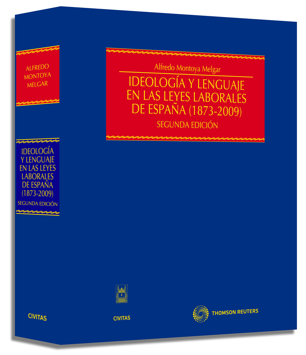 Ideología y lenguaje en las leyes laborales de España (1873-2009)