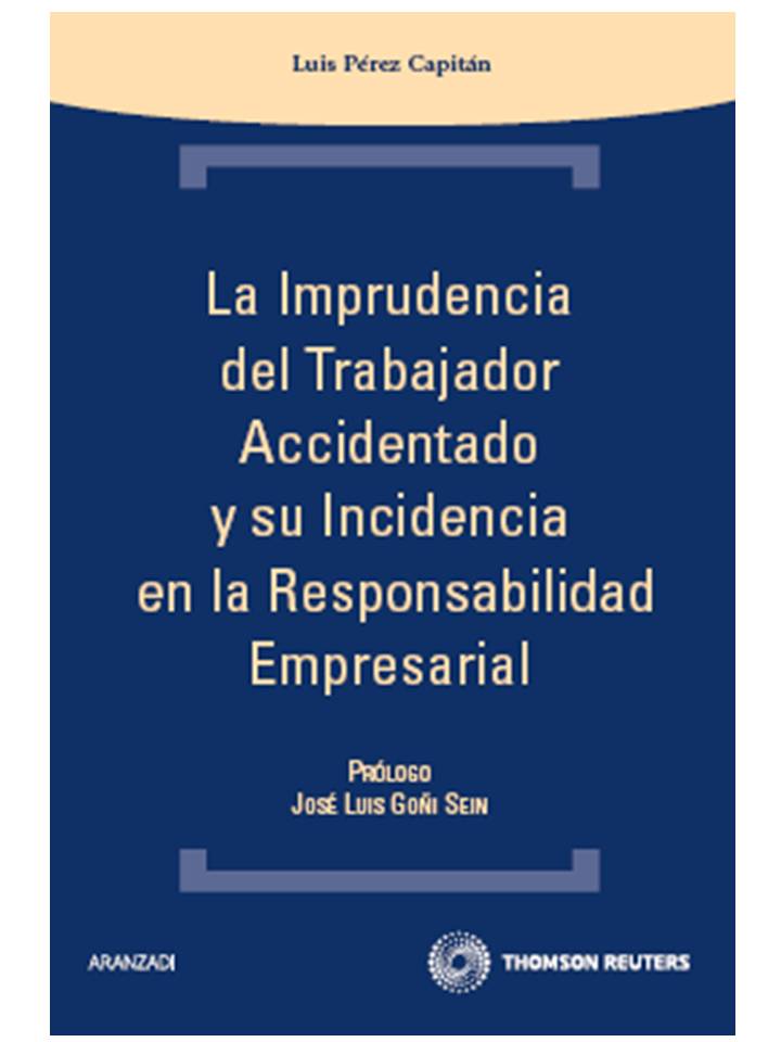 La imprudencia del trabajador accidentado y su incidencia en la responsabilidad empresarial