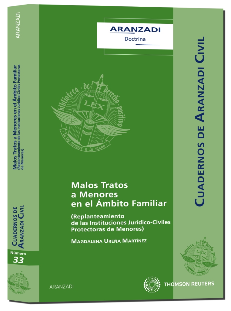 Malos Tratos a Menores en el Ámbito Familiar - (Replanteamiento de las instituciones jurídico-civiles protectoras de menores)