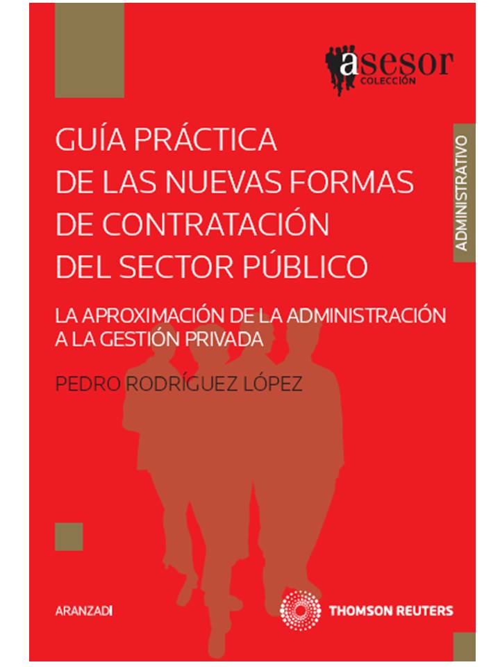 Guía práctica de las nuevas formas de contratación del Sector público - La aproximación de la administración a la gestión privada