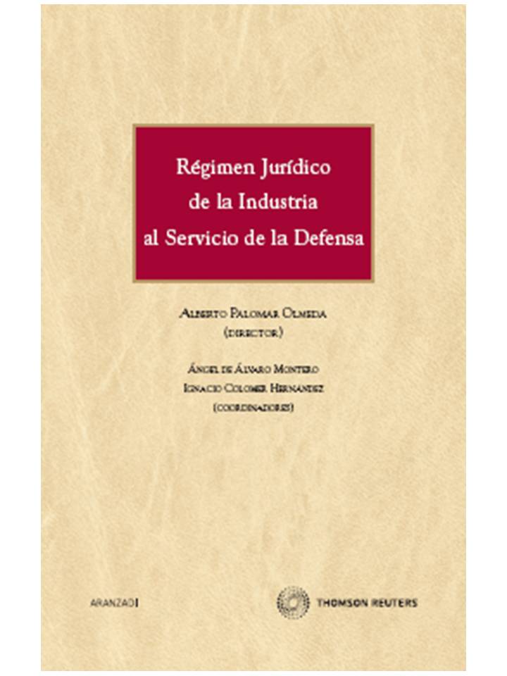 Régimen jurídico de la industria al servicio de la defensa