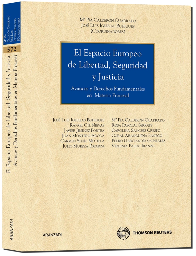 El espacio europeo de libertad, seguridad y justicia. - Avances y derechos fundamentales en materia procesal.