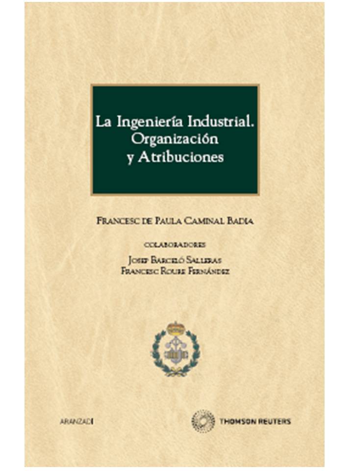La Ingeniería Industrial. Organización y atribuciones