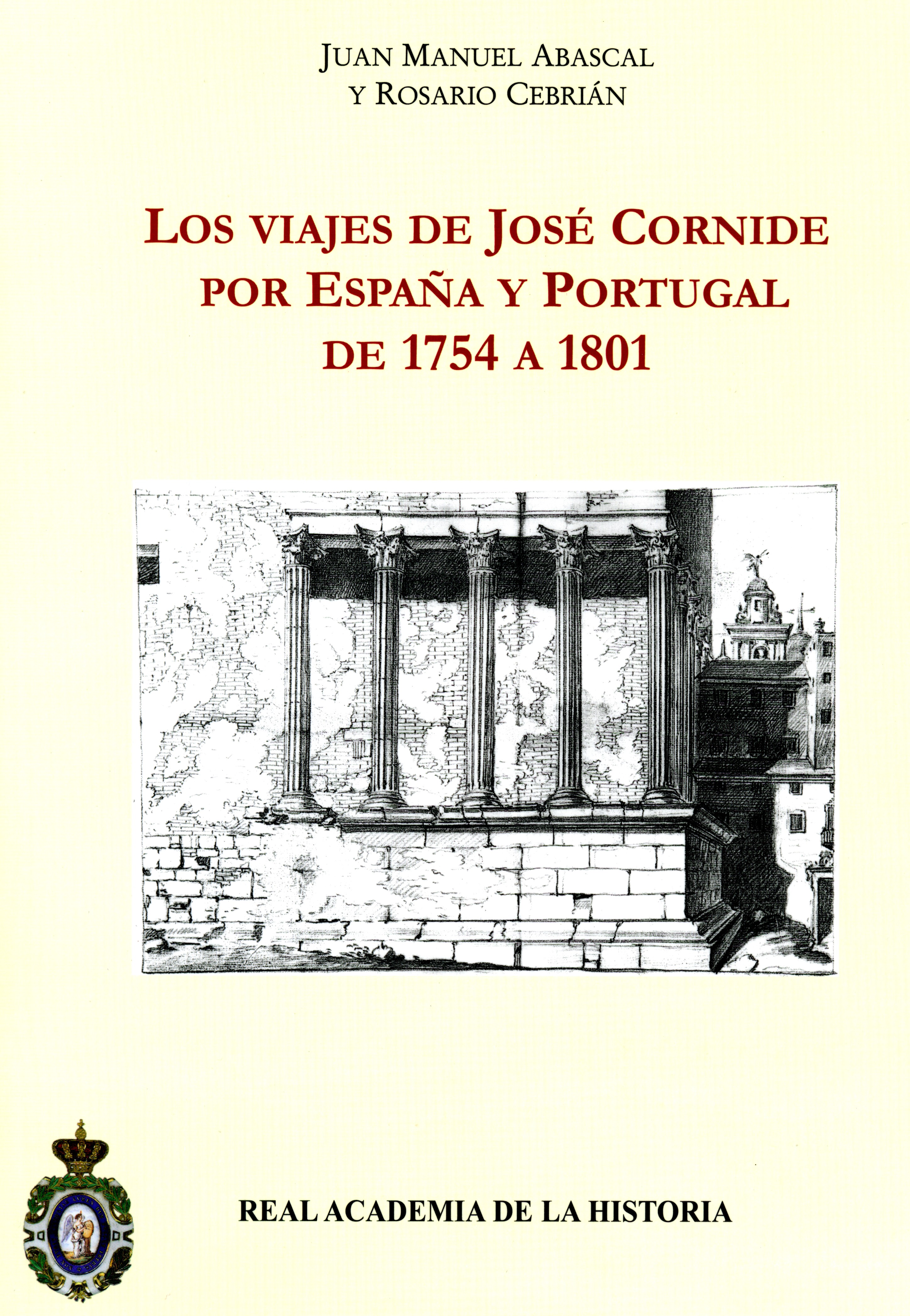 Los viajes de José Cornide por España y Portugal de 1754 a 1801.