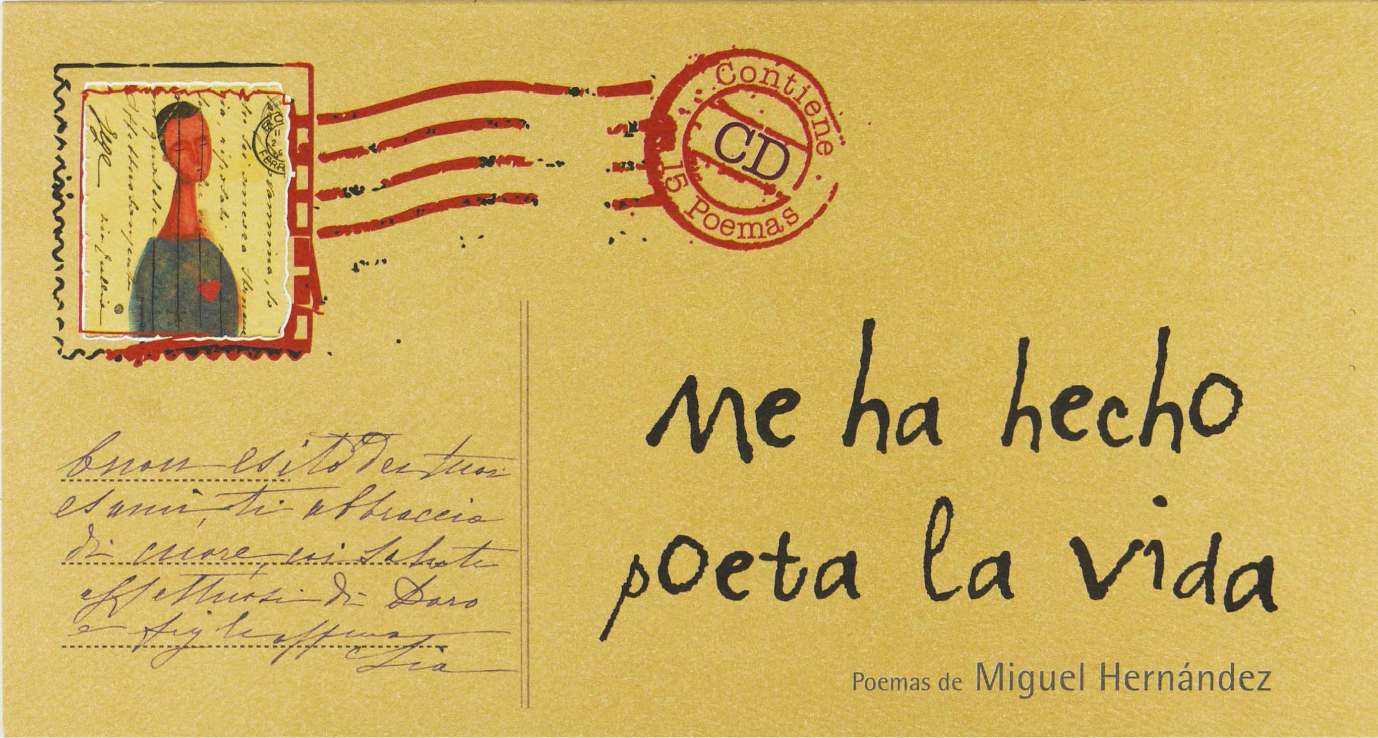 Me ha hecho poeta la vida: Poemas de Miguel Hernández