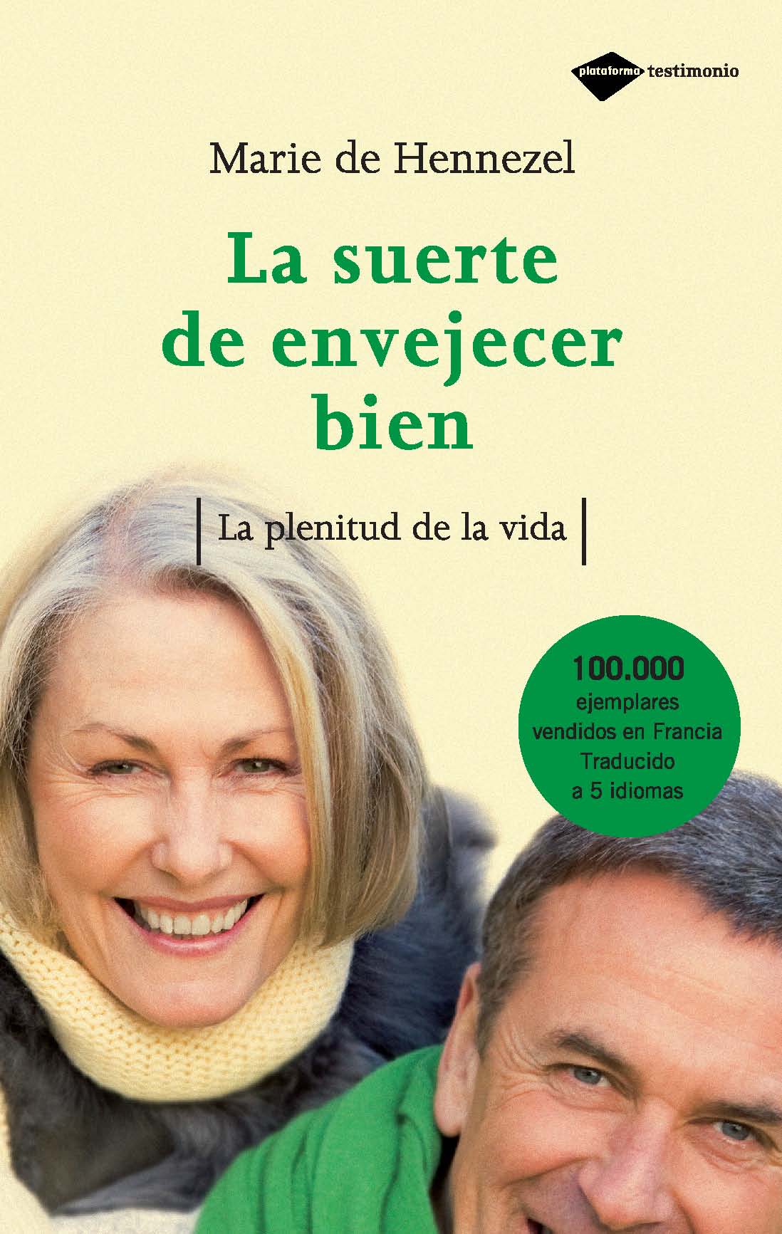 La suerte de envejecer bien