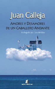 Amores y desamores de un caballero andante