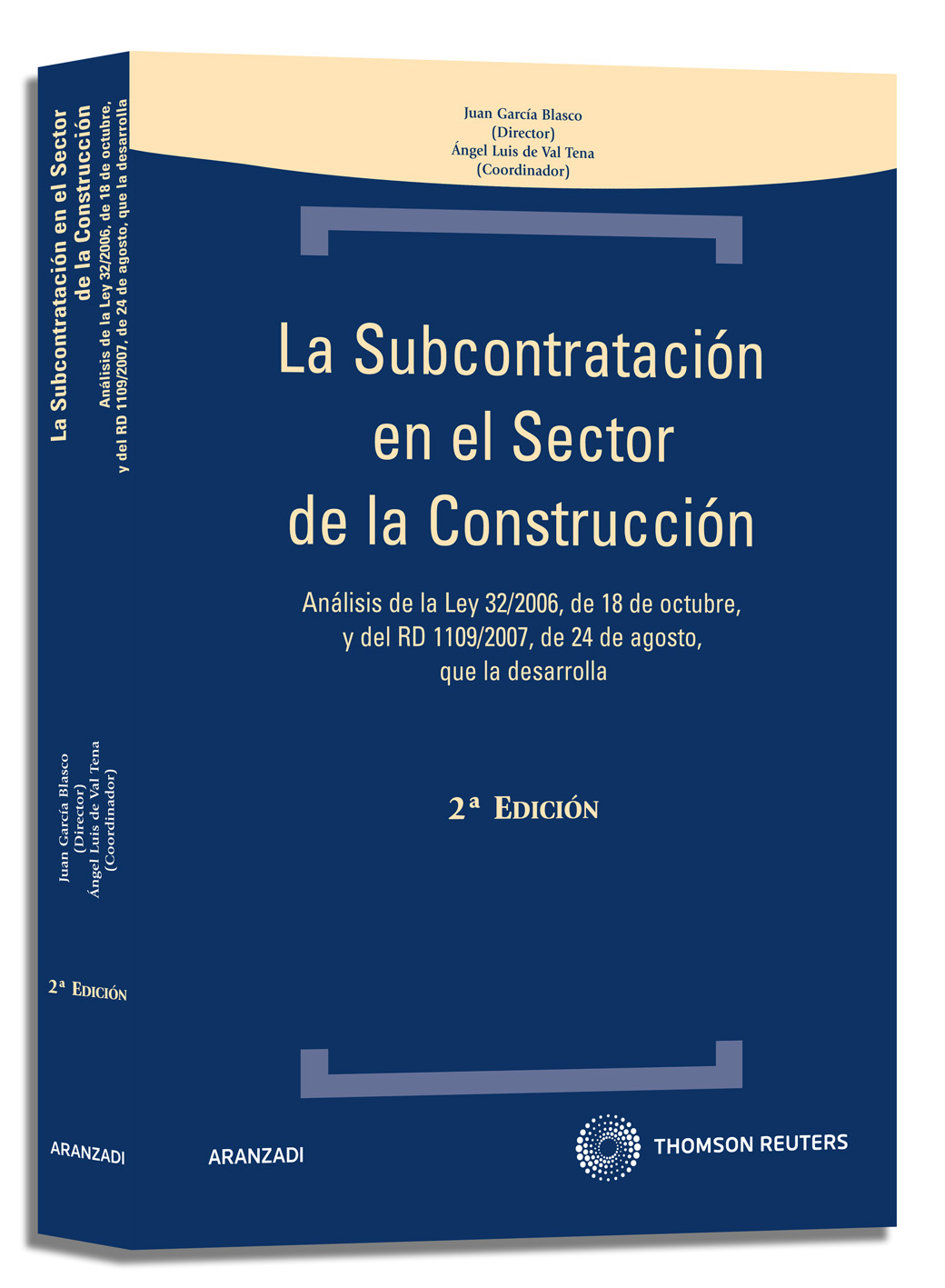 La subcontratación en el sector de la construcción - Análisis de la Ley 32/2006, de 18 de octubre, y del RD 1109/2007, de 24 de agosto, que la desarrolla