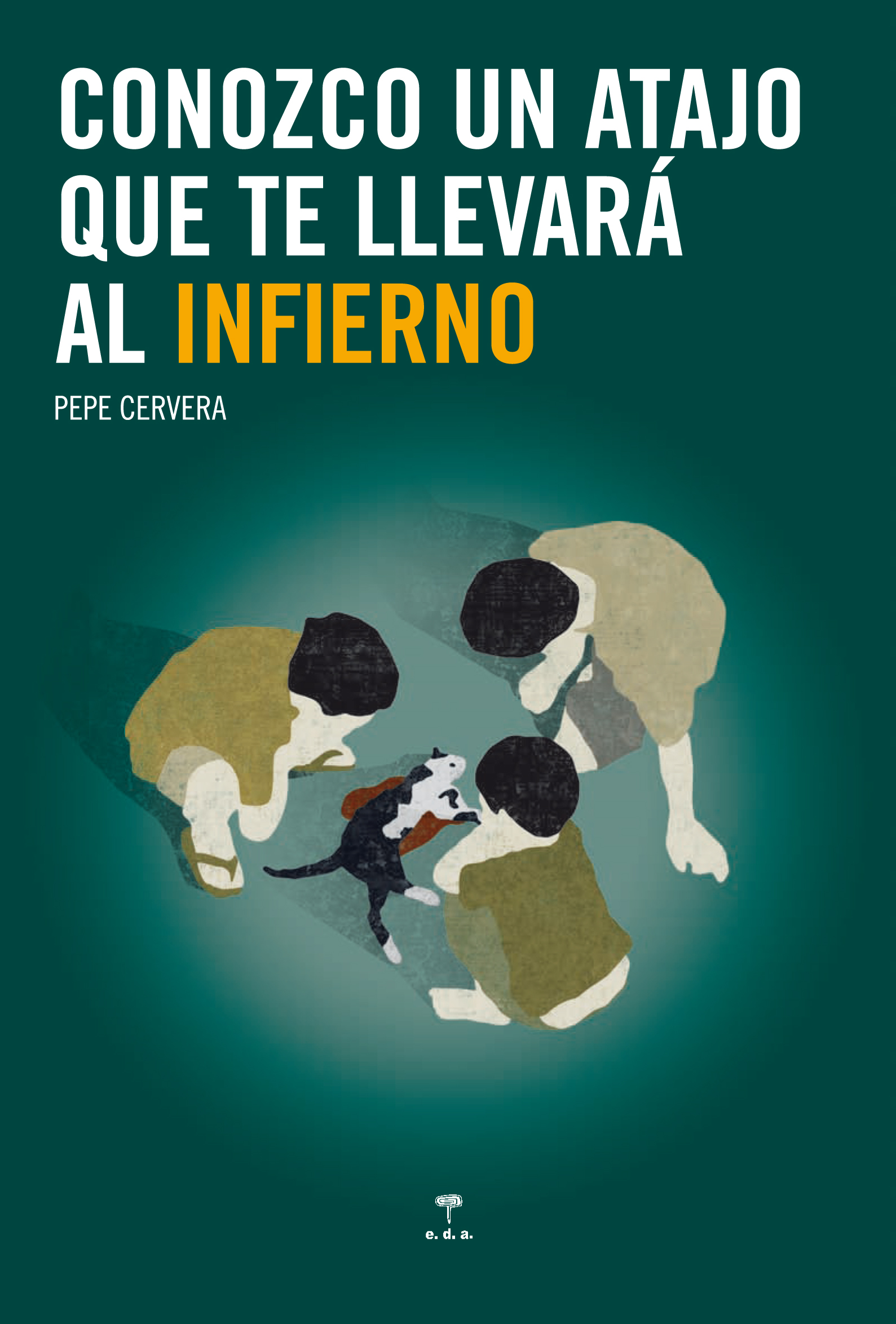 Conozco un atajo que te llevará al infierno