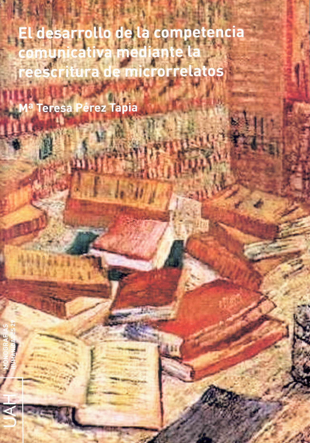 El desarrollo de la competencia comunicativa mediante la reescritura de microrrelatos