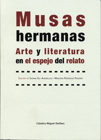 MUSAS HERMANAS. ARTE Y LITERATURA EN EL ESPEJO DEL RELATO