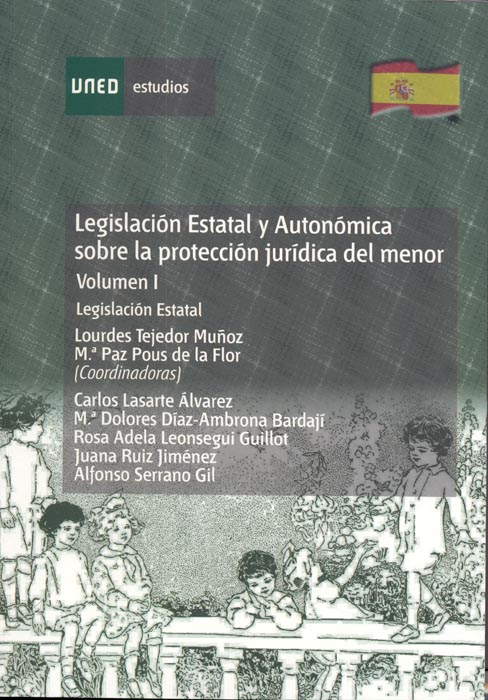 Legislación estatal y autonómica sobre la protección jurídica del menor. Legislación estatal