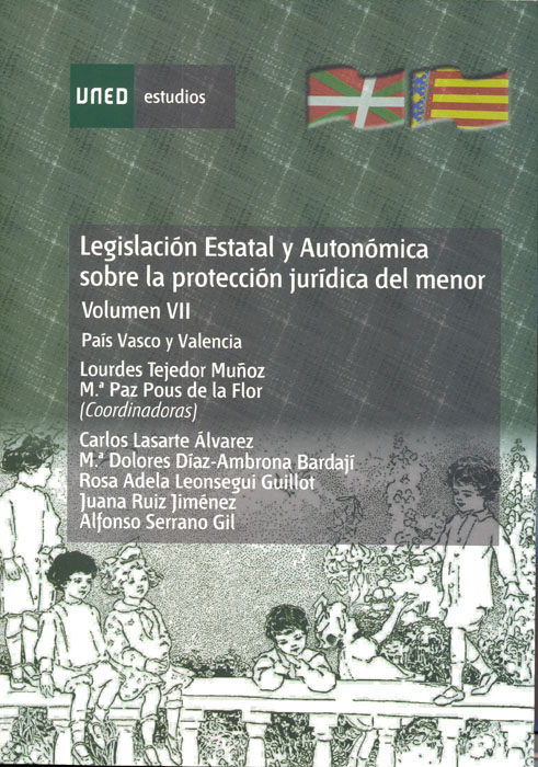 Legislación estatal y autonómica sobre la protección jurídica del menor. País vasco y Valencia