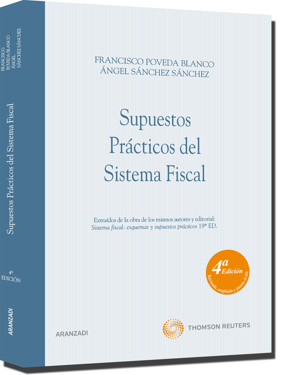 Supuestos Prácticos del Sistema Fiscal - Extraídos de la obra de los mismos autores y editorial: Sistema fiscal: esquemas y supuestos prácticos 19ª edición