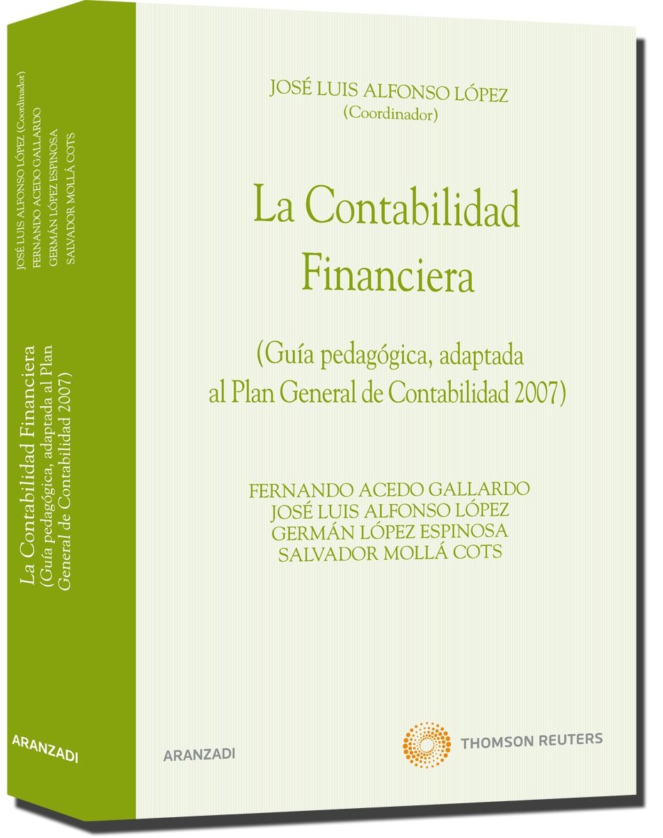 La contabilidad financiera - (Guía pedagógica, adaptada al Plan General de Contabilidad 2007)