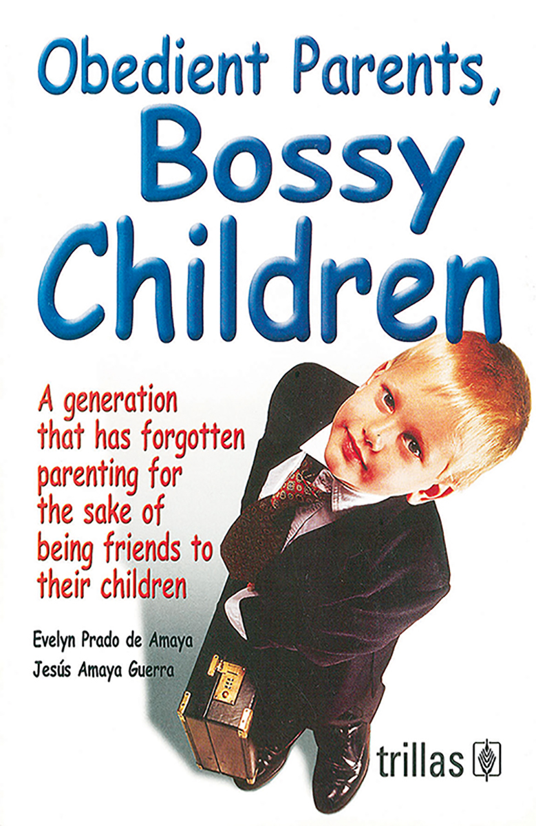 Obedient Parents, Bossy Children