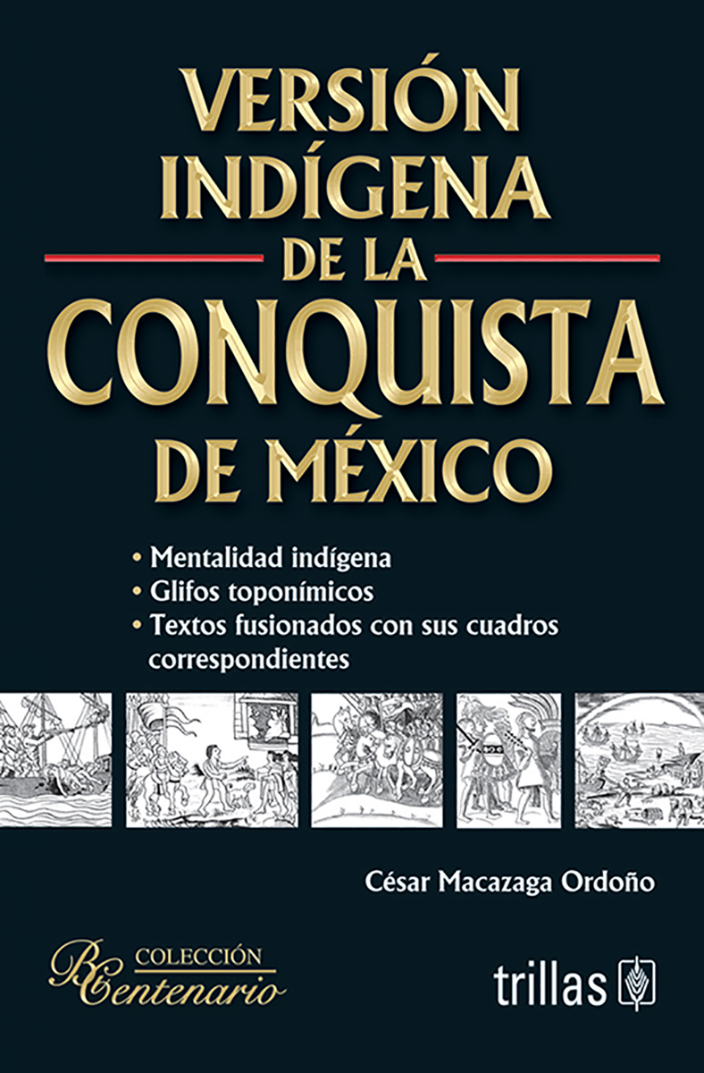 Versión indigena de la Conquista de México