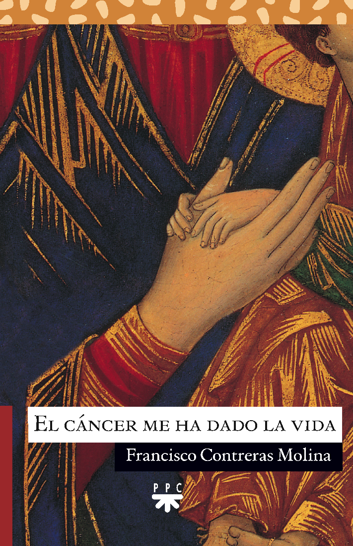 El cáncer me ha dado la vida