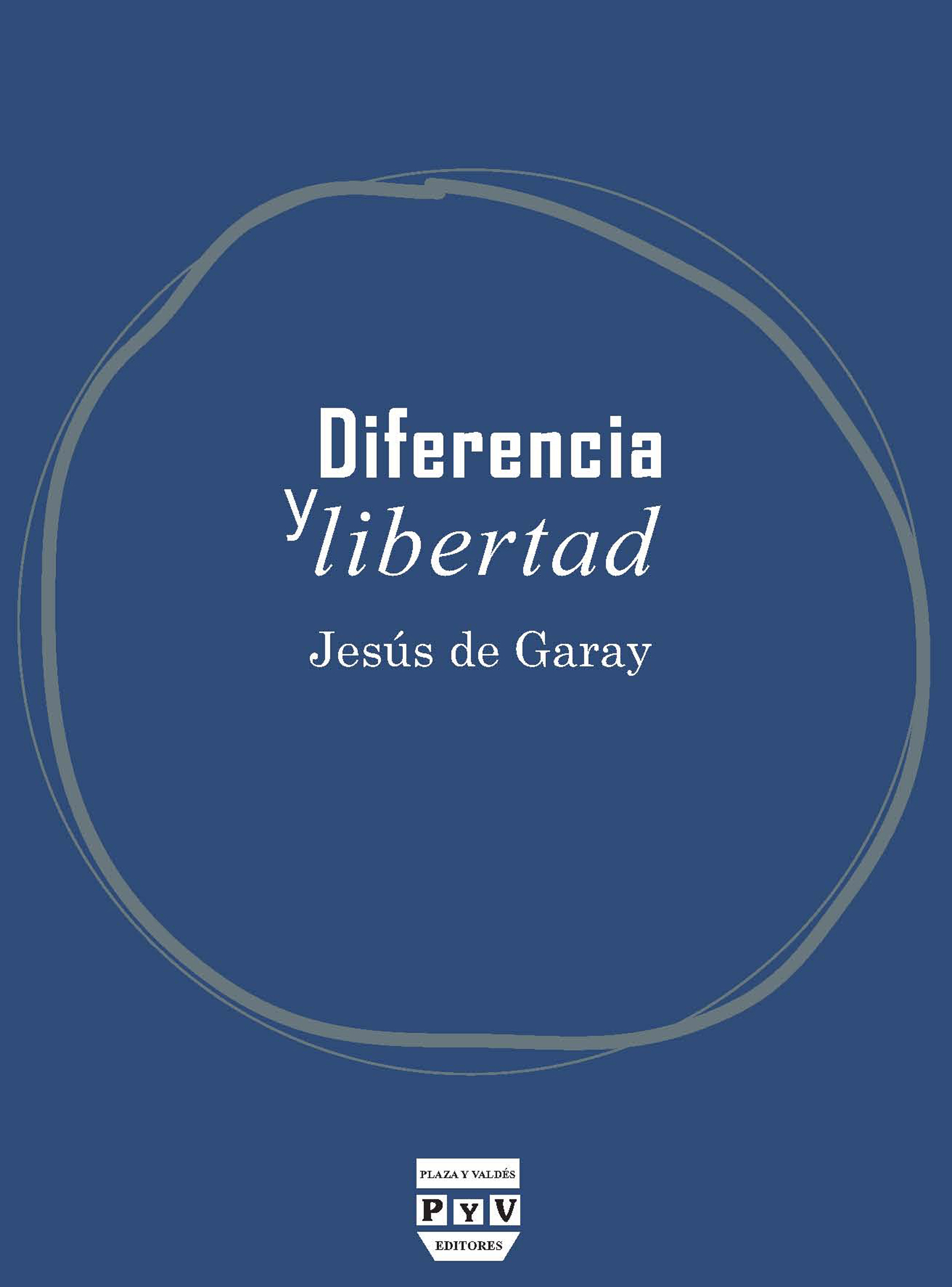 DIFERENCIA Y LIBERTAD