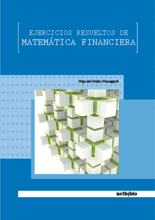 Ejercicios resueltos de Matemática Financiera.