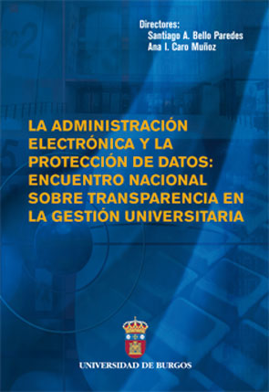 La administración electrónica y la protección de datos: encuentro nacional sobre transparencia en la gestión universitaria