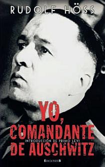 YO, COMANDANTE DE AUSCHWITZ