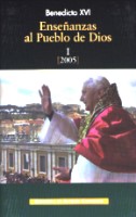 Enseñanzas al pueblo de Dios. I: Año 2005
