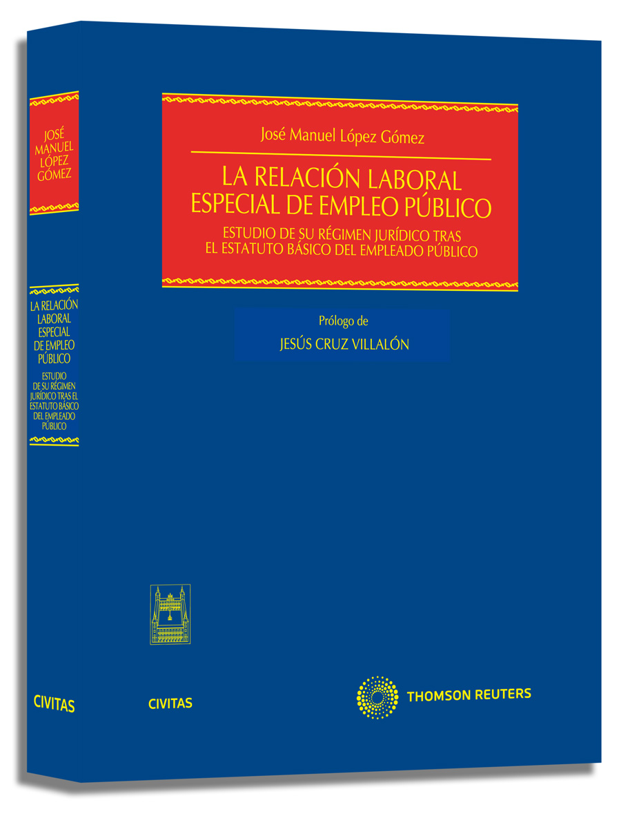 La relación laboral especial de empleo público - Estudio de su régimen jurídico tras el Estatuto Básico del Empleado Público