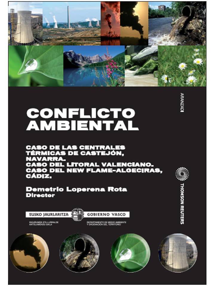 Conflicto ambiental - Caso de las Centrales Térmicas de Castejón, Navarra. Caso del litoral valenciano. Caso del New Flame-Algeciras, Cádiz