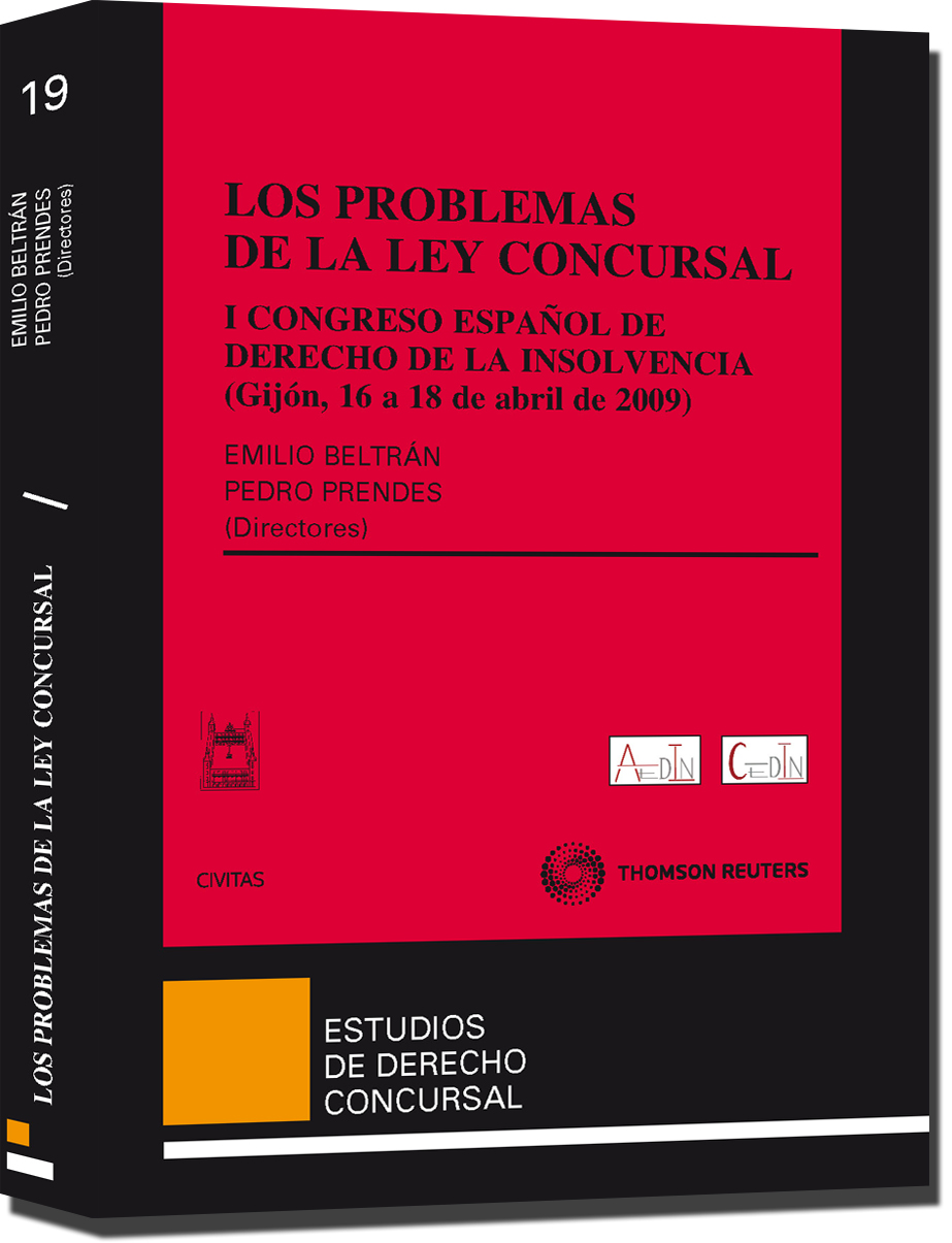 Los problemas de la ley concursal - I CONGRESO ESPAÑOL DE DERECHO DE LA INSOLVENCIA  (Gijón, 16 a 18 de abril de 2009)