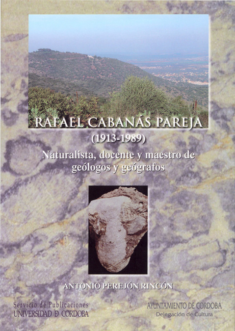 Rafael Cabanás Pareja (1913-1989). Naturalista, docente y maestro de geólogos y geógrafos